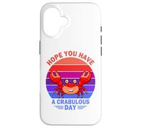 Hope You Have A Crabulous Day Cangrejo Cangrejos Crabs Carcasa para iPhone 16