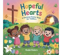Hopeful Hearts: A Christian Easter Book for Toddlers
