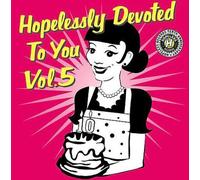 Hopelessly Devoted To You, Vol. 5 by Vol. 5 Hopelessly Devoted To You (2004-06-29)