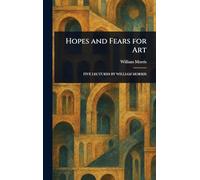 Hopes and Fears for Art