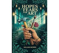 Hopes and Fears for Art: Annotated
