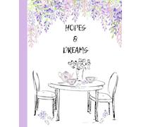 Hopes & Dreams: A Daily Journal for Big Dreams, Quiet Goals, and Everyday Growth