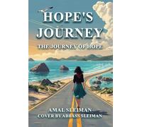 Hope's Journey: The Journey Of Hope Through My Eyes