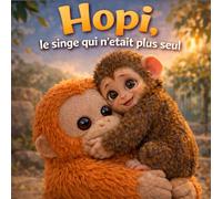 Hopi, le singe qui n’était plus seul: Livre jeunesse sur les émotions et la confiance en soi, avec une histoire tendre au zoo, des illustrations 3D et des activités ludiques