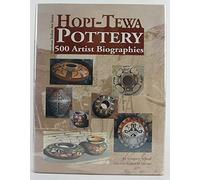 Hopi-Tewa Pottery: 500 Artist Biographies, Ca. 1800-Present, With Value/Price Guide Featuring over 20 Years of Auction Records (American Indian Art Ser)