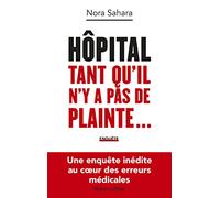 Hôpital: Tant qu'il n'y a pas de plainte...