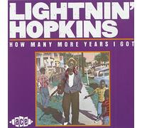 Hopkins Lightnin - How Many More Years I Got