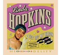 Hopkins, Linda - Get Off My Wagon - Singles And More, 1951-1962