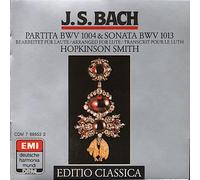 Hopkinson Smith - Bach: Partita BWV 1004 & Sonata BWV 1013 (UK
