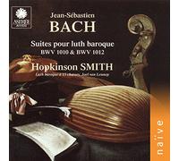 Hopkinson Smith - Bach: Suites BWV 1010 & BWV 1012 For Baroque Lute