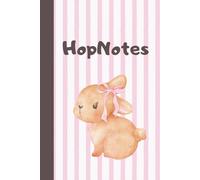 HopNotes: Cute Bunny Lined Notebook - Perfect for Notes, Writing, and Daily Planning