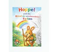 Hoppel und das Rätsel der verschwundenen Farben: Ein interaktives Vorlese- & Malbuch für Kinder ab 5 Jahren