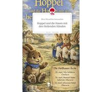 Hoppel und die Hasen mit den Heilenden Händen. Life is a Story - story.one