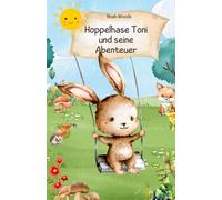 Hoppelhase Toni und seine Abenteuer