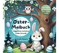 Hoppelhase und seine wilden Freunde: Oster-Malbuch (Malen und Lernen, Malbücher ab 5 Jahren mit spannenden Texten zu Tieren und Ländern)