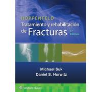 Hoppenfeld. Tratamiento y rehabilitación de fracturas