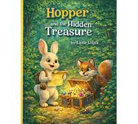 Hopper and the Hidden Treasure (The Brave Little Rabbit's Adventure)