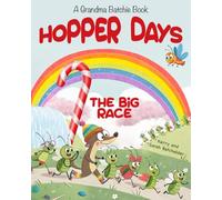 HOPPER DAYS: The Big Race: 6 (The Grandma Batchie Beginning Reader and Read Aloud Collection)