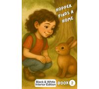Hopper Finds a Home: The Woodland Buddies Level 2 Reader Series (Critter Tales & Truths: Stories and Scripture With a Wag, Roar or Moo)