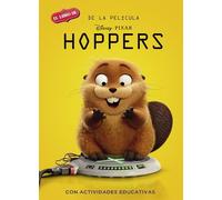 Hoppers (Disney-Pixar. La historia completa) (Aprendo con Disney)