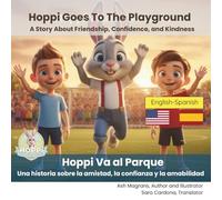 Hoppi Goes To The Playground: A Bilingual Story About Friendship, Courage, and New Beginnings (English-Spanish Bilingual Books)