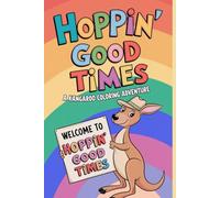 Hoppin' Good Times A Kangaroo Coloring Adventure: Stress-Relieving Designs for Adults & Kids Relax and Unwind with Beautiful Kangaroo Illustrations