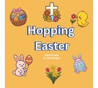 Hopping Easter: Colouring Book: Bunnies, Chicks, Eggs, Flowers and More - A Cute Colouring Adventure for ALL By EG Designs (Seasonal Celebrations)