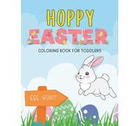 Hoppy Easter Coloring Book for Toddlers and Preschool Children: 20 Cute Easter and Springtime Images for Kids Ages 2-6 | Great Easter Basket Stuffer for Toddlers