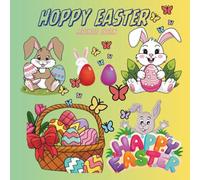 Hoppy Easter: easter kids coloring book for kids with bunnies, dogs, egg, spring and baskets