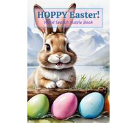 HOPPY Easter! Word Search Puzzle Book: 55 Puzzles with easy-to-read print about Easter, holidays, word searches, and more. 6x9", 111 pages,...Great ... holidays, vacations, fun, and relaxation.