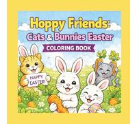 Hoppy Friends Cat & Bunnies Easter Coloring Book: A fun and easy coloring book for kids with adorable kitten and rabbit designs