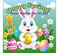 Hoppy Spring!: Easter Coloring Fun for Kids