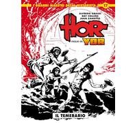 Hor figlio di Yor. Il temerario (Vol. 1) (I grandi maestri della historieta)