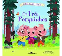 Hora Da História. Os Três Porquinhos