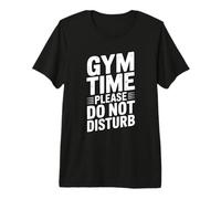 Hora de Gimnasio Please Do Not Disturb Funny Workout Humor Camiseta Premium