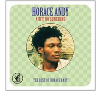 Horace Andy - Ain’t No Sunshine The Best Of