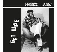 Horace Andy - Get Wise - Horace Andy - Reggae, Dub, Soul, Otis Redding, Smokey Robinson, Alton EllisPhil Pratt, Sly & Robbie, Aston Barrett, Earl Smith [Vinilo]