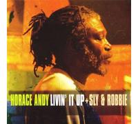 Horace Andy & Sly & Robbie - Livin It Up