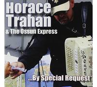 Horace Trahan - By Special Request
