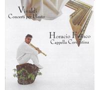 Horacio Franco (Blockfloete), Cappella Cervantina - Konzert Fuer Floete (Piccolo-Ottavino-Sopranino) F