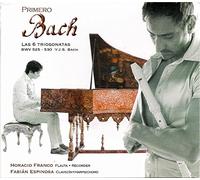 Horacio Franco - Primero Bach 6 Triosonatas BWV 525-530