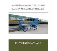 Horaires du Canada et de l'Alaska | Canada and Alaska Timetable: Janvier 2026 January