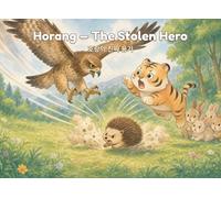 Horang - The Stolen Hero: A Bilingual Korean-English Picture Book for Kids Ages 3-8 (Adventures of Horang)