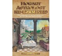 Horary Astrology Re-Examined: The Possibility or the Impossibility of the Matter Propounded