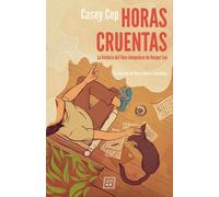 Horas cruentas | Casey Cep, María Alonso Seisdedos