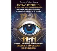 HORAS ESPELHO: O GUIA COMPLETO DA MANIFESTAÇÃO