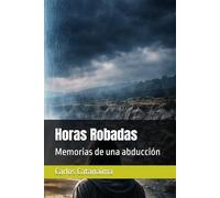 Horas Robadas: Memorias de una abducción