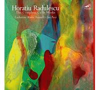 Horatiu Radulescu : Intégrale de l'œuvre pour violoncelle. Tunnell, Pace.