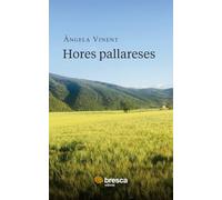 Hores Pallareses - Relats Inspirats De La Muntanya De Sant Cornell (SIN COLECCION)