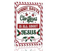 Horienteeon Letrero de aluminio con texto en inglés "Sorry Santa Christmas Is All About Jesus", 14 x 20 cm, letrero de aluminio resistente, decoración de Navidad, belén, decoración religiosa, arte de